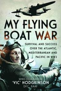 bokomslag My Flying Boat War