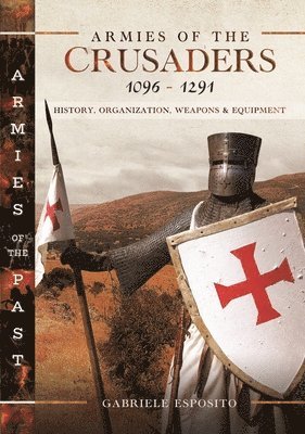 Armies of the Crusaders, 10961291 1