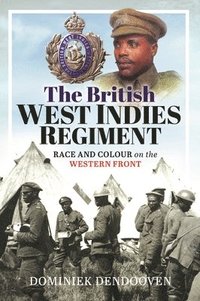 bokomslag The British West Indies Regiment