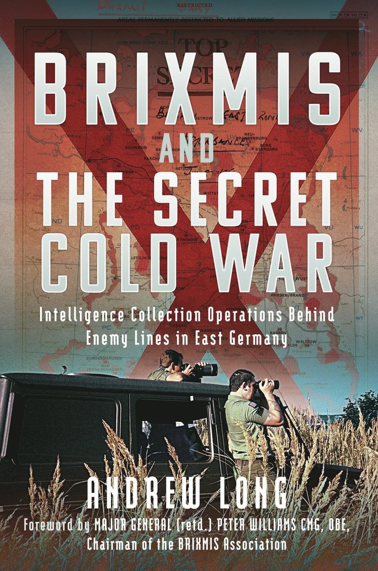 The Story of BRIXMIS and the Secret Cold War 1