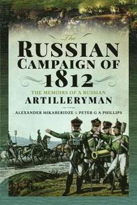bokomslag The Russian Campaign of 1812