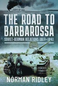 bokomslag The Road to Barbarossa