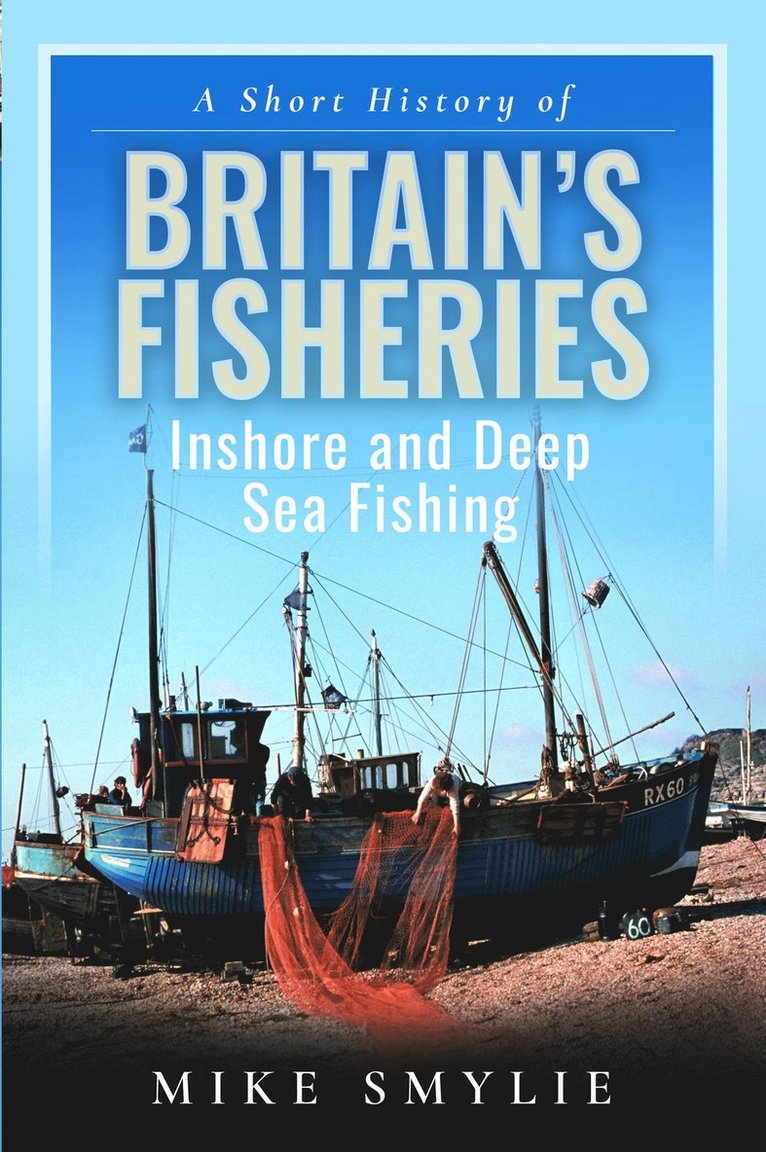 A Short History of Britains Fisheries 1