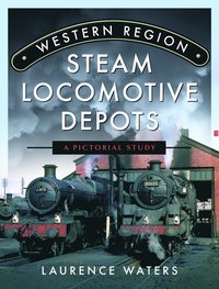 bokomslag Western Region Steam Locomotive Depots