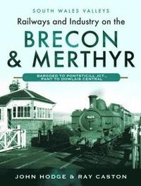 bokomslag Railways and Industry on the Brecon & Merthyr