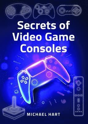 Secrets of Video Game Consoles 1