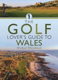bokomslag Golf Lover's Guide to Wales