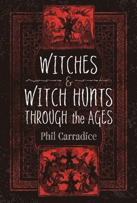 Witches and Witch Hunts Through the Ages 1
