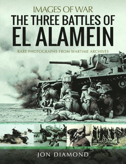 The Three Battles of El Alamein 1