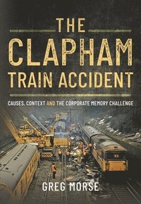 bokomslag The Clapham Train Accident