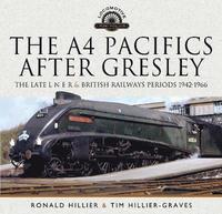 bokomslag The A4 Pacifics After Gresley