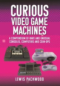 bokomslag Curious Video Game Machines