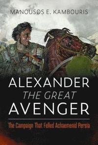 bokomslag Alexander the Great Avenger