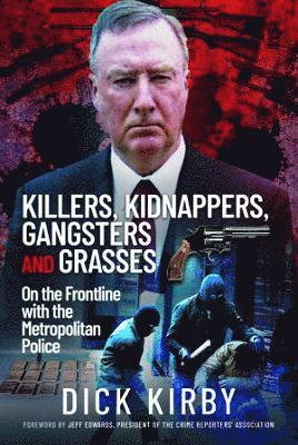 bokomslag Killers, Kidnappers, Gangsters and Grasses