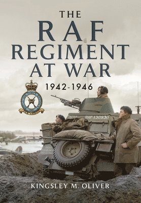 The RAF Regiment at War 1942-1946 1