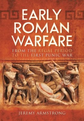 Early Roman Warfare 1