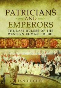 bokomslag Patricians and Emperors