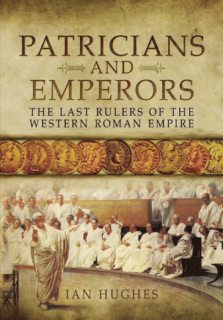 Ian Hughes - Patricians and Emperors, Häftad