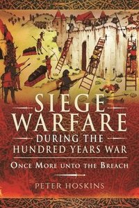 bokomslag Siege Warfare during the Hundred Years War