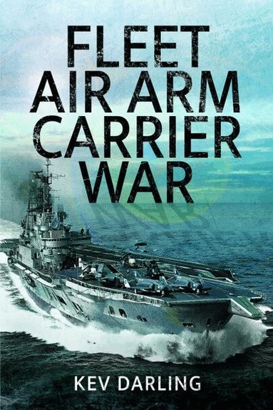Kev Darling - Fleet Air Arm Carrier War, Häftad