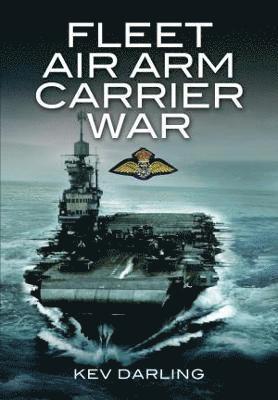 bokomslag Fleet Air Arm Carrier War