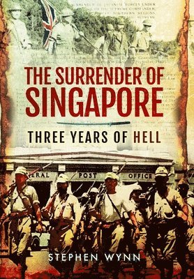 bokomslag The Surrender of Singapore