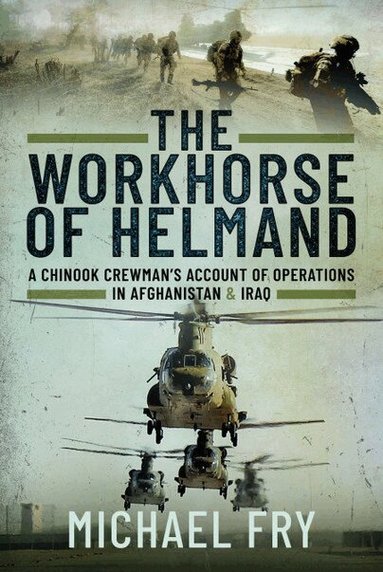 Michael Fry - Workhorse of Helmand, Inbunden