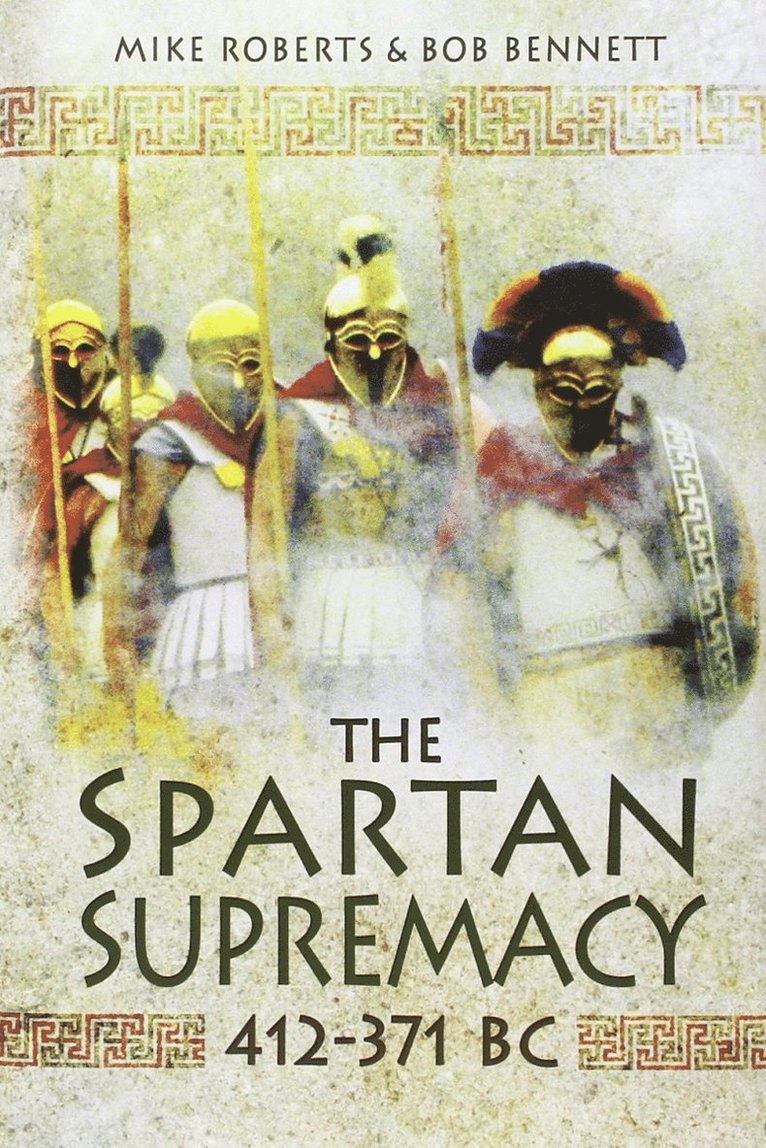 The Spartan Supremacy 412-371 BC 1