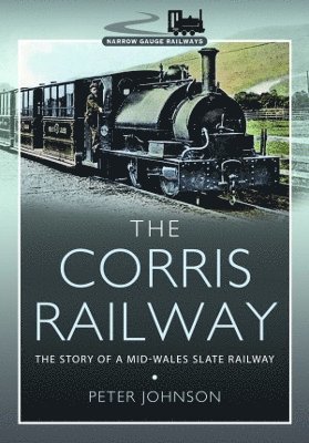 The Corris Railway 1