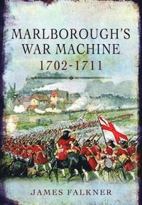 bokomslag Marlborough's War Machine, 1702-1711