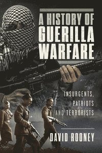 bokomslag A History of Guerilla Warfare