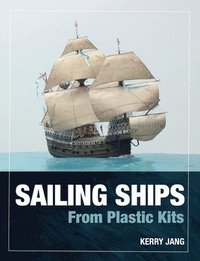 bokomslag Sailing Ships from Plastic Kits