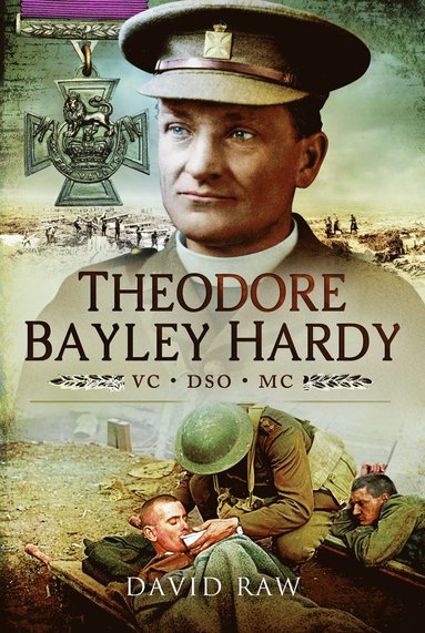 bokomslag Theodore Bayley Hardy VC DSO MC