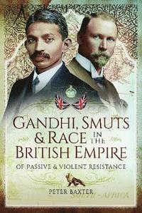 bokomslag Gandhi, Smuts and Race in the British Empire