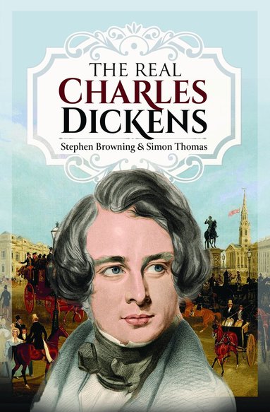 Stephen Browning, Simon Thomas - Real Charles Dickens, Inbunden