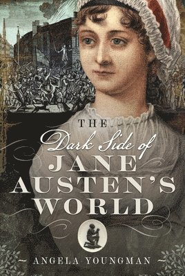 Dark Side of Jane Austen's World