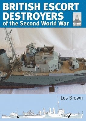 Les Brown - Shipcraft 28: British Escort Destroyers, Häftad