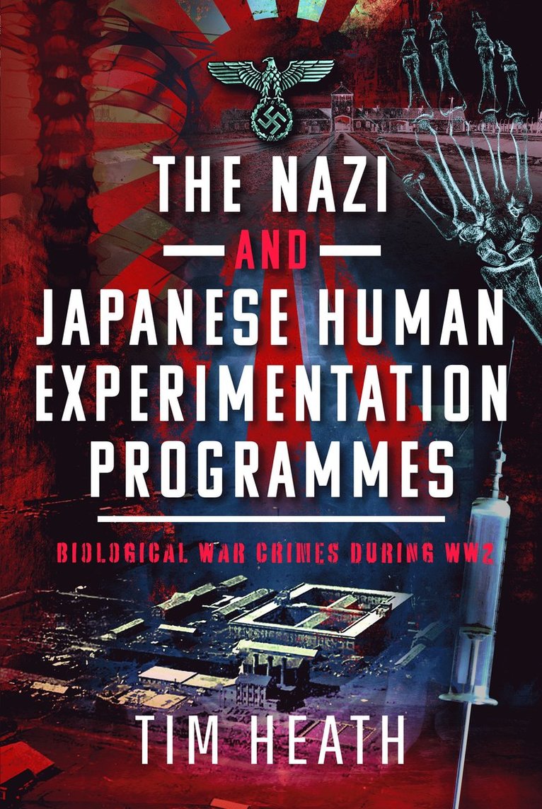 Nazi and Japanese Human Experimentation Programmes