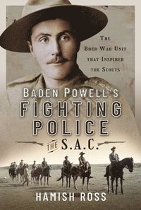bokomslag Baden Powell s Fighting Police   The SAC