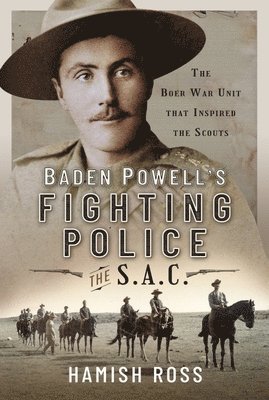 Baden Powell s Fighting Police   The SAC 1