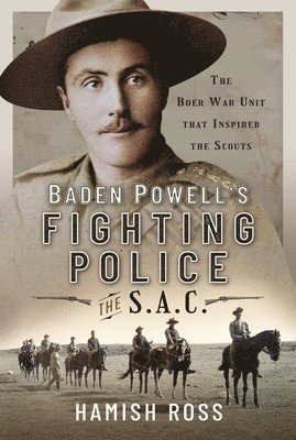 bokomslag Baden Powells Fighting Police  The SAC