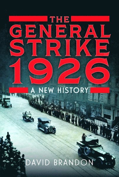 David Brandon - General Strike 1926, Inbunden