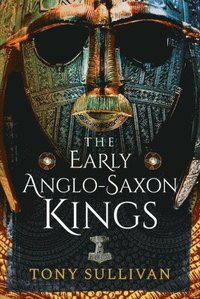 bokomslag Early Anglo-Saxon Kings