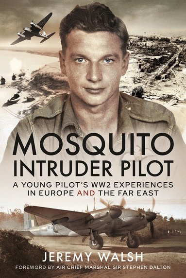 Jeremy Walsh - Mosquito Intruder Pilot, Inbunden