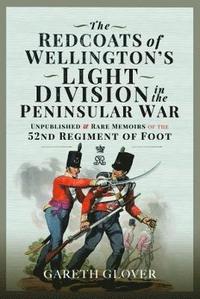 bokomslag The Redcoats of Wellington's Light Division in the Peninsular War
