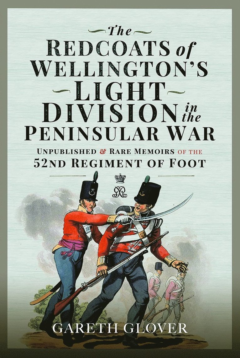 Redcoats of Wellington's Light Division in the Peninsular War