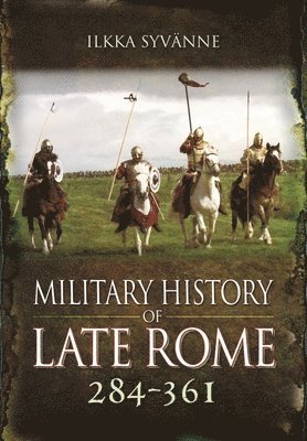Military History of Late Rome 284 361 1