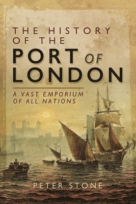 bokomslag The History of the Port of London