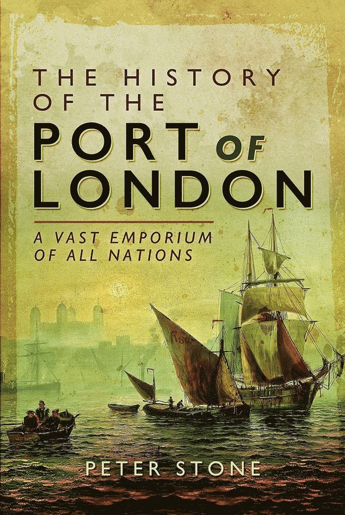 Peter Stone - History of the Port of London, Häftad