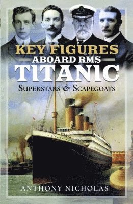 bokomslag Key Figures Aboard RMS Titanic